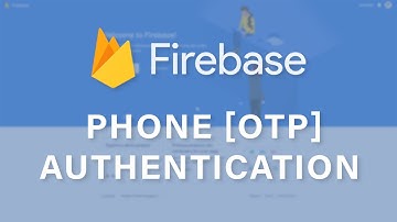 Firebase | Phone Authentication | OTP Verification with firebase