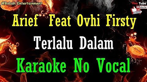 Arief Feat Ovhi Firsty - Terlalu Dalam Karaoke || BEntertainment