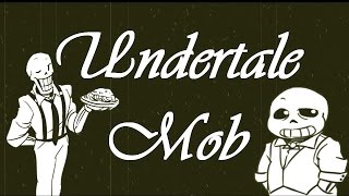 Undertale Mob  The Movie (Undertale Comic Dub)