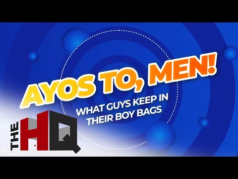 Ayos ‘To, Men! What Guys Keep in their Bags | THE HQ | STELLAR