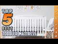 Top 5 Best Toddler Mattress Review in 2023