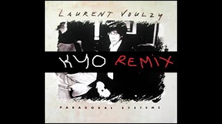 Video thumbnail of "Laurent Voulzy - Paradoxal Système remix Kyococo"