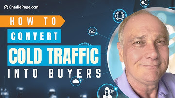 How To Convert Cold Traffic Into Buyers