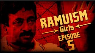 Ramuism Episode - 5 || RGV about Girls