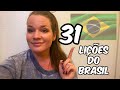 31 LIÇÕES DE VIDA que aprendi no BRASIL