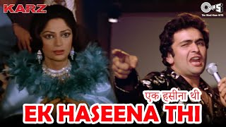 Video thumbnail of "Ek Haseena Thi | Karz | Rishi Kapoor, Tina Munim, Simi | Kishore Kumar, Asha Bhosle | 80's Hits"