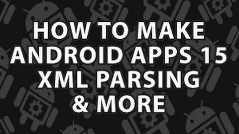 How to Make Android Apps 15