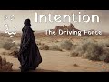 Intention the driving force