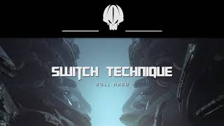 Switch Technique - Roll Hard