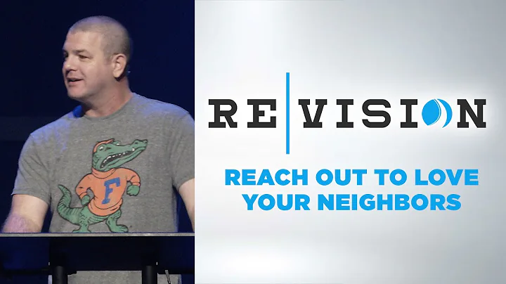 Reach Out to Love Your Neighbors | Dustin Aagaard