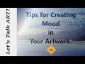 Tips for Creating Mood in your Art