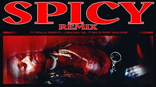 Ty Dolla $ign - Spicy (feat. J Balvin, YG, Tyga \& Post Malone) [Remix] (Lyrics\/Letra)