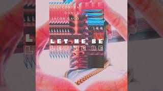 Voli Contra (ft. GirlsLoveDonut x Jacob Gago) - Let Me Be [Official Music Single Audio]