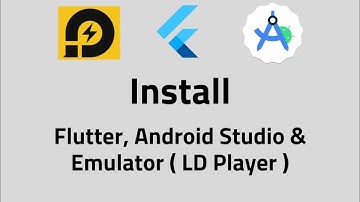 Installing Flutter, Android Studio & LD Player | Complete Setup Guide