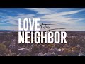 LOVE THY NEIGHBOR: Part 1 | Sunday June 28, 2020