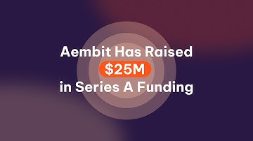 Aembit Raises $25 Million in Series A Funding to Secure Non-Human Identities