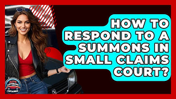 How To Respond To A Summons In Small Claims Court? - Auto Coverage Explained