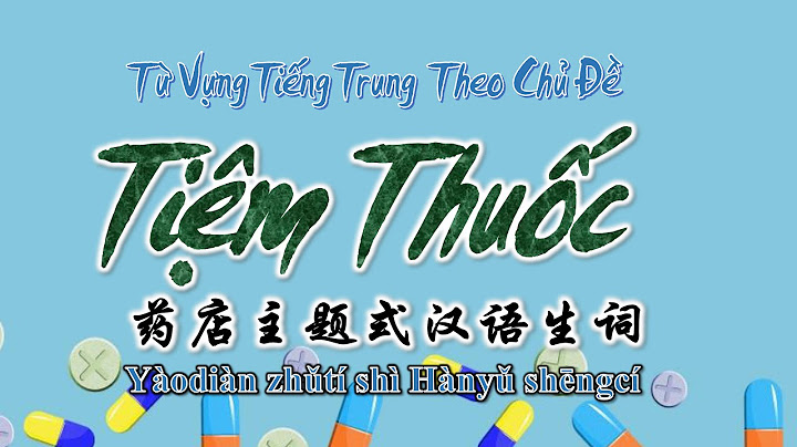 Thuốc kháng sinh tiếng trung là gì năm 2024