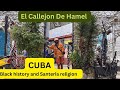 El Callejon de Hamel in La Habana Cuba, Afro-Cuban Culture and Yaruba Religion