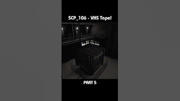 SCP_106 - VHS Tape! PART 5 [SCP/VHS]