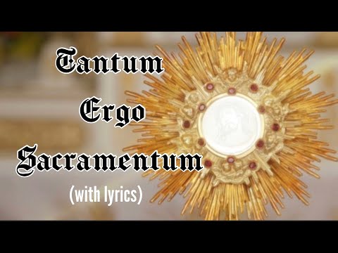 Tantum ergo Sacramentum lyrics Holy Hour HymnEucharistic Adoration Chant Catholic