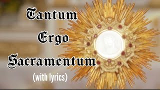 Tantum ergo Sacramentum lyrics/ Holy Hour Hymn/Eucharistic Adoration/ Chant Catholic