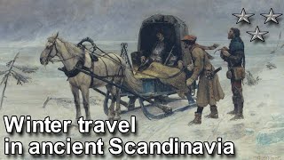 Winter Travel in Ancient Scandinavia: 3000 BC - 1900 AD