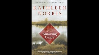 Plot summary, “Amazing Grace” by Kathleen Norris in 5 Minutes - Book Review