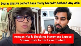 Armaan Malik Shocking Statement Expose Sourav Joshi | Sourav Joshi Ghatiya hy | Armaan Malik