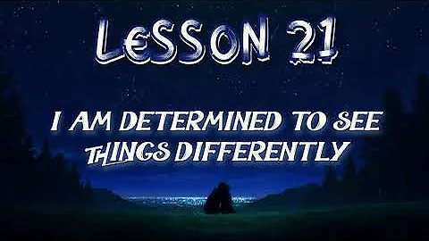 Lesson 21 | Daily Guided Meditations | A Course In Miracles Workbook for Students