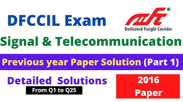 DFCCIL Exam |Previous year paper solutions (2016) |Signal & Telecommunication (Part 1 - Q1 to Q25)