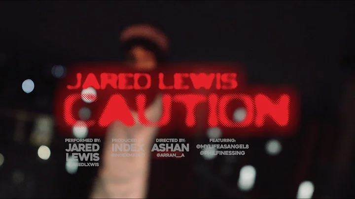 Jared Lewis - Caution (Official Video)