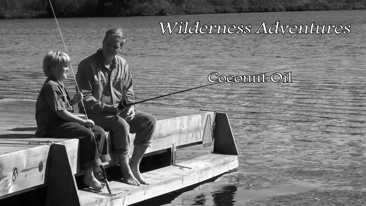 Wilderness Adventures - Episode 2 - Coconut Oil - YouTube