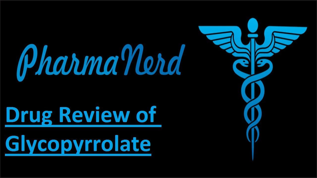 Glycopyrrolate | Cuvposa | Mechanism of Action |Dosage| Indications | Adverse Effect(English)