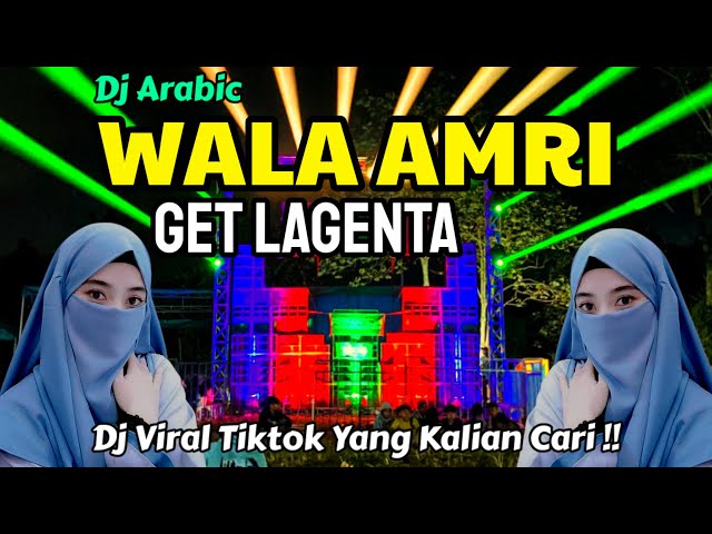 DJ WALA AMRI GET LAGENTA - DJ ARAB VIRAL BASS JEDOR 2024 class=