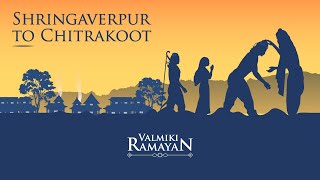 Valmiki Ramayan | S3 E02 | Shringaverpur to Chitrakoot