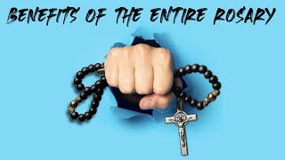 5 Benefits of the Entire Rosary