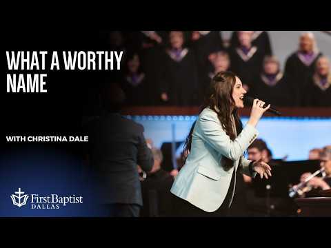 “What A Worthy Name” with Christina Dale | September 27, 2026