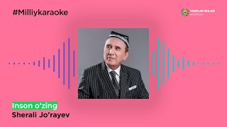 Sherali Jo‘rayev - Inson o‘zing | Milliy Karaoke