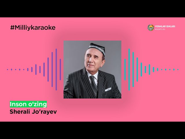 Sherali Jo‘rayev - Inson o‘zing | Milliy Karaoke
