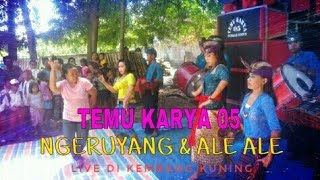 Ngeruyang & Ale ale_Temu karya 05_Live di Kembang kuning