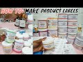 HOW TO MAKE CUSTOM LABELS FOR YOUR BUSINESS UNDER $20 | MAKE YOUR OWN PRODUCT LABELS AT HOME!!