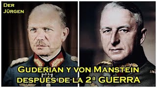 ¿Qué pasó con Guderian y von Manstein después de la 2ª Guerra Mundial?