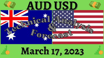 Latest Forecast For AUDUSD: Technical Analysis for March 17, 2023, FX Pip Collector