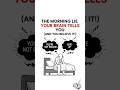 The Brain Lie You Fall For Every Single Morning #MentalWellness #Shorts