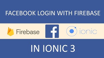 Facebook Login with Firebase in Ionic 3 App - 2