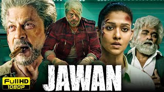 Jawan Full Movie | Shah Rukh Khan, Nayanthara, Vijay Sethupathi | Atlee | 1080p HD Facts & Review