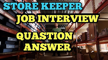 STORE KEEPER JOB INTERVIEW QUESTION ANSWER|MOST IMPORTANT QUESTION FOR STORE KEEPER JOB INTERVIEW