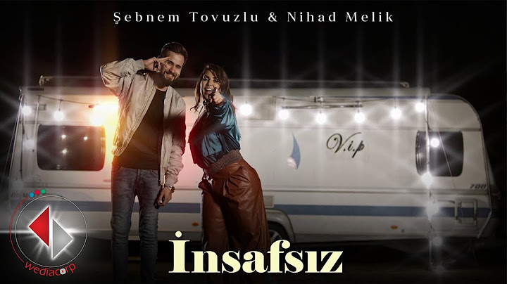 Şebnem Tovuzlu & Nihat Melik - İnsafsiz