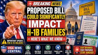 Proposed Bill Could Significantly Impact H‑1B Families — Here’s What We Know